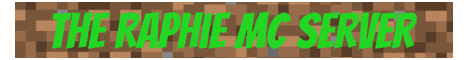The Raphie MC Server banner The Raphie MC Server Minecraft server banner