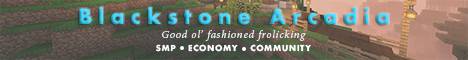 Blackstone Arcadia banner Blackstone Arcadia Minecraft server banner
