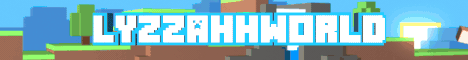 Lyzzahh World banner Lyzzahh World Minecraft server banner
