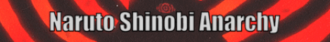 Naruto Shinobi Anarchy banner Naruto Shinobi Anarchy Minecraft server banner
