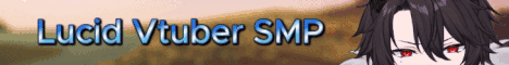 Lucid Vtuber SMP banner Lucid Vtuber SMP Minecraft server banner