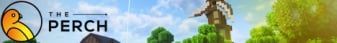 The Perch banner The Perch Minecraft server banner