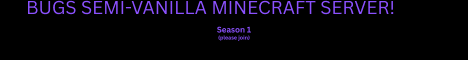 Bugs Survival SMP banner Bugs Survival SMP Minecraft server banner
