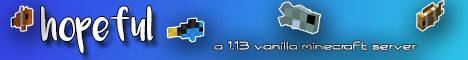 Hopeful Vanilla Survival Whitelist banner Hopeful Vanilla Survival Whitelist Minecraft server banner
