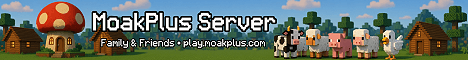 MoakPlus Server banner MoakPlus Server Minecraft server banner