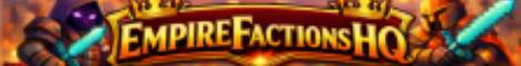 EmpireFactionsHQ banner EmpireFactionsHQ Minecraft server banner