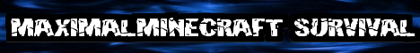 MaximalMinecraft 24/7 banner MaximalMinecraft 24/7 Minecraft server banner