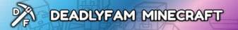 DeadlyFam Minecraft banner DeadlyFam Minecraft Minecraft server banner