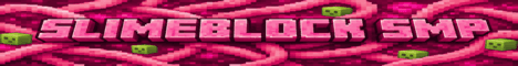 SlimeBlock banner SlimeBlock Minecraft server banner