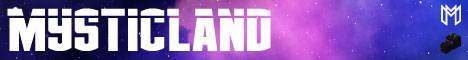 MysticLand banner MysticLand Minecraft server banner