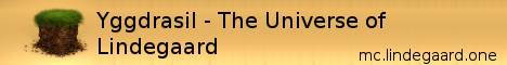 Yggdrasil - The universe of Lindegaard banner Yggdrasil - The universe of Lindegaard Minecraft server banner