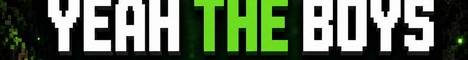 Yeah The Boys banner Yeah The Boys Minecraft server banner