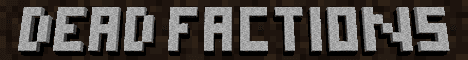 Dead Factions banner Dead Factions Minecraft server banner