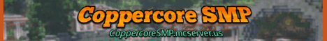 Coppercore SMP banner Coppercore SMP Minecraft server banner