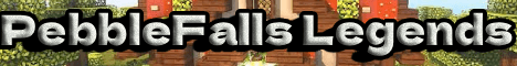 PebbleFall Lengends banner PebbleFall Lengends Minecraft server banner